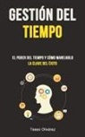 Teseo Olivárez, Teseo Olivárez - Gestión Del Tiempo
