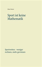 Oskar Ontario - Sport ist keine Mathematik