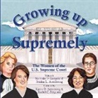 Jessica L Armstrong, Jessica L. Armstrong, Nichola D Gutgold, Nichola D. Gutgold, Rachel C. Ferguson - Growing Up Supremely: The Women of the U.S. Supreme Court