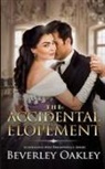 Beverley Oakley - The Accidental Elopement