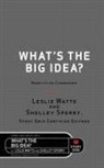 Shelley Sperry, Leslie Watts, Shawn Coyne - What's the Big Idea?