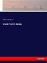 Harriet B Stowe, Harriet B. Stowe - Uncle Tom's Cabin