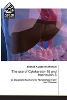 Shahad A Qassem Alkenani, Shahad A. Qassem Alkenani, Shahad A.Qassem Alkenani - The use of Cytokeratin-18 and Interleukin-6