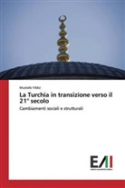 Mustafa Y¿ld¿z, Mustafa Yildiz - La Turchia in transizione verso il 21° secolo