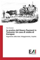 Peter Mwemezi - La pratica del Dowry Payment in Tanzania: Un caso di studio di Karagwe