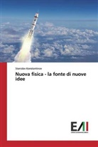 Stanislav Konstantinov - Nuova fisica - la fonte di nuove idee