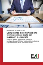 Js Jogi, D Kothari, Dp Kothari, Hardee Singh, Hardeep Singh - Competenze di comunicazione tecnica scritta e orale per ingegneri e scienziati