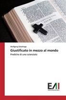 Wolfgang Osterhage - Giustificato in mezzo al mondo