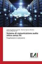 Mamilus Aginw Ahaneku, Mamilus Aginwa Ahaneku, Florence Ifeyinwa Eze, Caleb Onyedikach Ugwoke, Caleb Onyedikachi Ugwoke - Sistema di comunicazione audio ottico senza fili