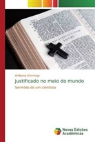 Wolfgang Osterhage - Justificado no meio do mundo