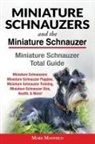 Mark Manfield - Miniature Schnauzers And The Miniature Schnauzer