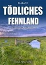 Elke Nansen - Tödliches Fehnland. Ostfrieslandkrimi
