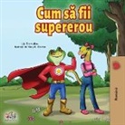 Kidkiddos Books, Liz Shmuilov - Being a Superhero (Romanian Edition)