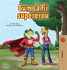 Kidkiddos Books, Liz Shmuilov - Being a Superhero (Romanian Edition)