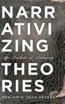 Benjamin John Peters - Narrativizing Theories