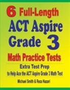 Reza Nazari, Michael Smith - 6 Full-Length ACT Aspire Grade 3 Math Practice Tests