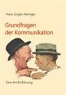 Hans Jürgen Heringer - Grundfragen der Kommunikation