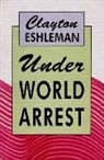 Clayton Eshleman - Under World Arrest