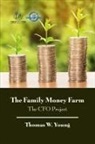 Thomas W. Young - The Family Money Farm