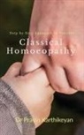 Dr Pravin Karthikeyan, Pravin Karthikeyan - Step by Step Approach to Practice Classical Homoeopathy: Beginner's Guide