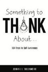 Johnnie Williams - Something to Think About...: 369 Steps to Self Awareness