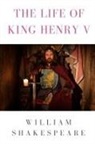 William Shakespeare - The life of King Henry V
