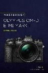 Darrell Young - Mastering the Olympus Omd Em1 Mark III