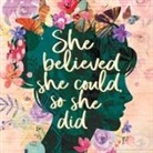 Willow Creek Press - She Believed She Could, So She Did