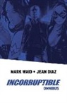 Jean Diaz, Mark Waid, Mark Waid, Jean Diaz - Incorruptible Omnibus
