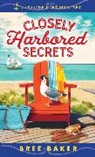 Bree Baker - Closely Harbored Secrets