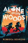 Rebecca Behrens, Behrens Rebecca - Alone in the Woods