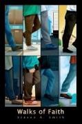 Steven A Smith, Steven A. Smith - Walks of Faith