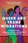 Eithne (EDT)/ Chavez Luibheid, Eithne Chavez Luibheid, Karma R. Chavez, Eithne Luibheid - Queer and Trans Migrations