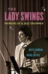 Dottie Dodgion, Dottie Enstice Dodgion, Dottie/ Enstice Dodgion, Wayne Enstice - The Lady Swings