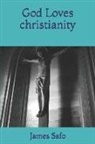 James Safo - God Loves christianity