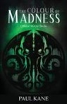 Paul Kane - The Colour of Madness