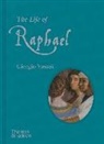 Rick Scorza, Giorgio Vasari - The Life of Raphael