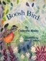 Cinderella Mosley, Robin T. Nelson - Boosh Bird