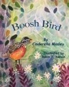 Cinderella Mosley, Robin T. Nelson - Boosh Bird