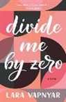 Lara Vapnyar - Divide Me by Zero