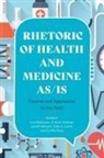 Lisa (EDT)/ Graham Melonton, S. Scott Graham, Jenell Johnson, Lisa Melonçon - Rhetoric of Health and Medicine As/Is