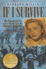 Barbara Miller - If I Survive: Nazi Germany and the Jews: 100-Year Old Lena Goldstein's Miracle Story