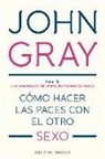 John Gray - Como Hacer Las Paces Con El Otro Sexo
