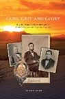 Michael Hogan - Guns, Grit, and Glory: How the US and Mexico came together to defeat the last Empire in the Americas