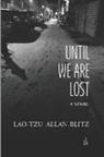 Lao-Tzu Allan-Blitz - Until We Are Lost