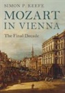 Simon P. Keefe, Keefe Simon P. - Mozart in Vienna