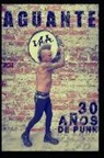 Luis David Viola Guzman - Aguante I.R.a 30 Años de Punk