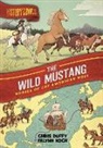 Chris Duffy, Falynn Koch - History Comics: The Wild Mustang