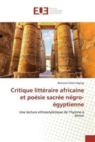 Bertrand Collins Ngong - Critique littéraire africaine et poésie sacrée négro-égyptienne