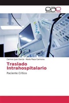 Carme Juan García, Carmen Juan García, María Plaza Carmona - Traslado Intrahospitalario